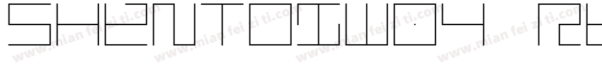 ShentoxW04 Regular字体转换